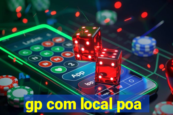 gp com local poa